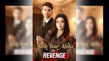 Stole Your Alpha For Revenge - Full Movie