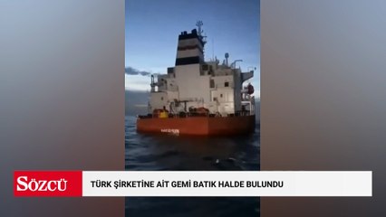 Türk şirketine ait gemi batık halde bulundu