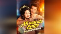 Mi Marido Rudo Me Mima Sin Parar Episodio Completo