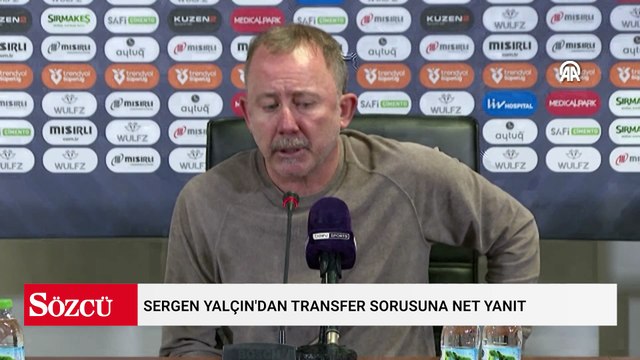 Sergen Yalçın'dan transfer sorusuna net yanıt