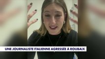 Une journaliste italienne agressée à Roubaix