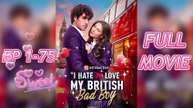 I Hate to Love My British Bad Boy (2025)– FULL&DETAILED VERSION