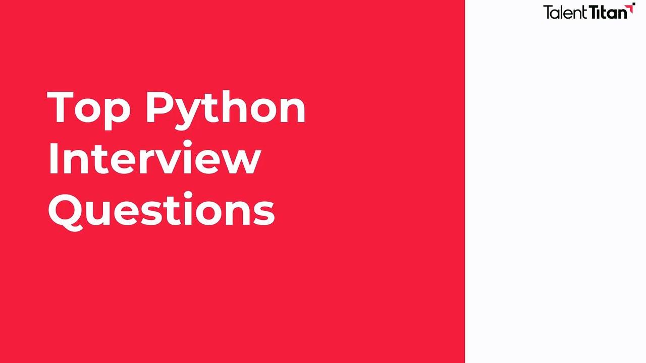 Top Python Interview Questions With Talent Titan