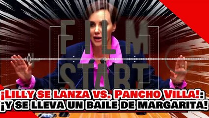 🔥🚨¡LILLY TÉLLEZ SE LANZA CONTRA PANCHO VILLA! ¡Y SE LLEVA UN BAILE de la SENADORA MARGARITA VALDEZ!