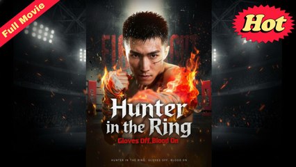 (DUBBED) Hunter in the Ring Gloves Off, Blood On