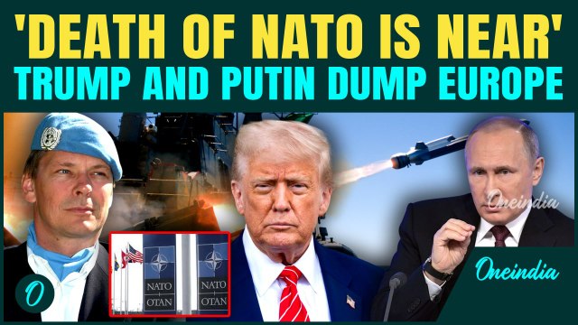 ‘NATO Is Dying’: Trump and Putin UNITE to End NATO Chaos, Ex-UN Officer Predicts Europe’s BIG Loss