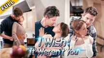 I Wish It Weren't You_RS - FULL MOVIES ENGLISH SUB