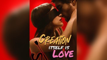 Creation Itself Is Love Full Movie_Reelshort