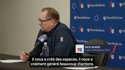 76ers - Nick Nurse sur le retour d’Embiid : "’J'ai trouvé qu’il avait bien joué"