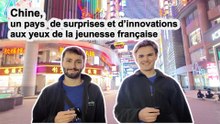 Chine, un pays de surprises et d'innovations aux yeux de la jeunesse française