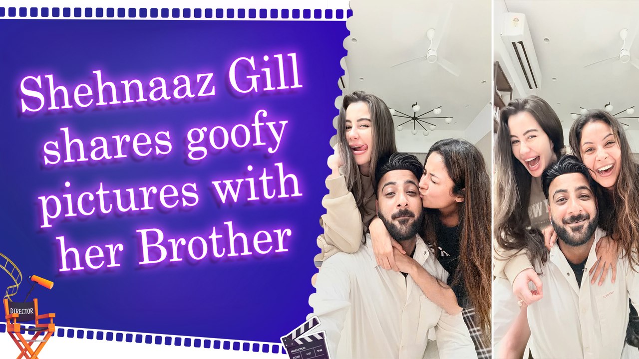 Shehnaaz Gill greets brother Shehbaz Badesha after BB19 eviction, says 'You are the winner to me'