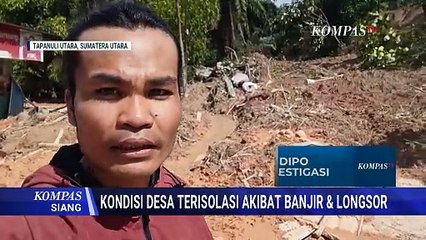 Bantuan Belum Bisa Masuk, Begini Kondisi Desa Terisolasi Akibat Banjir Longsor di Tapanuli Utara
