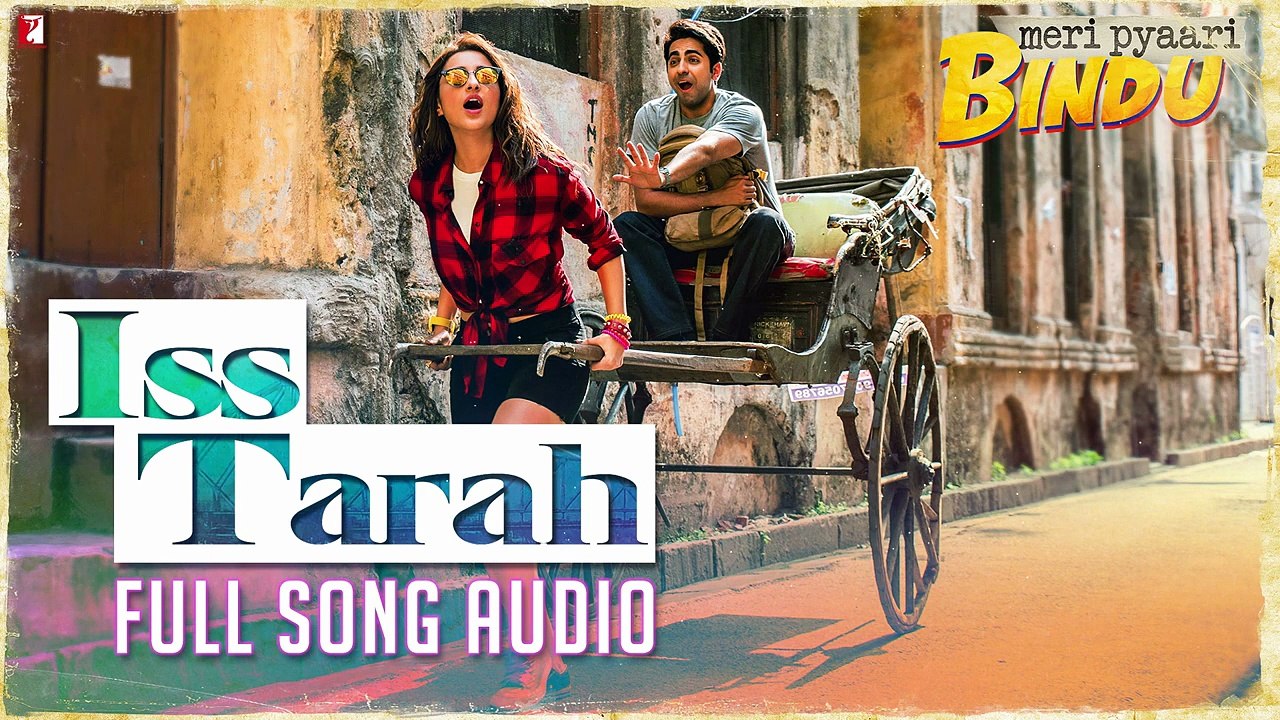 Iss Tarah _ Full Song Audio _ Meri Pyaari Bindu _ Clinton _ Dominique _ Sachin-Jigar _ Kausar Munir