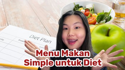 Menu Diet Sederhana yang Banyak Dipilih untuk Pola Makan Sehat-Tips Kesehatan
