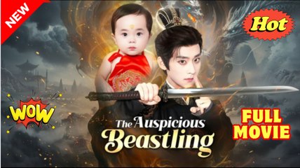 [EngSub] The Auspicious Beastling