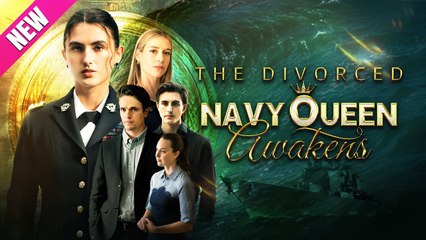 The Divorced Navy Queens Awakens (2025) - FULL HD [Eng Sub]