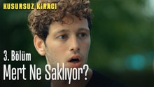 Mert ne saklıyor? - Kusursuz Kiracı