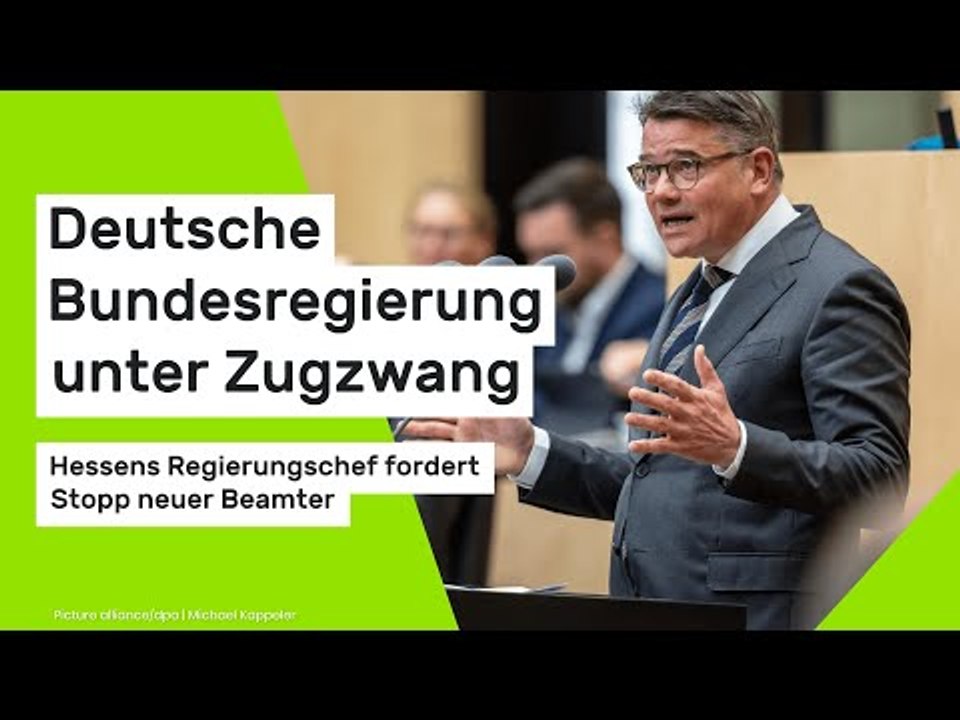 Deutsche Bundesregierung unter Zugzwang: Hessens Regierungschef fordert Stopp neuer Beamter