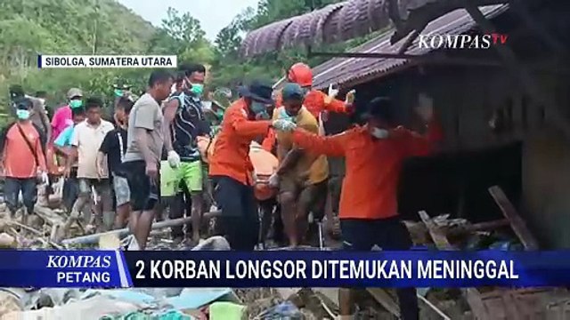Pencarian Korban Longsor Sibolga Terus Berlanjur, Tim SAR Temukan 2 Orang Meninggal | KOMPAS PETANG