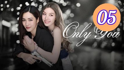 Only You 2025 Episode 5 Engsub