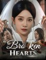 ''Bro'' ken Hearts Full movie