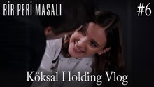 Köksal Holding Vlog #6