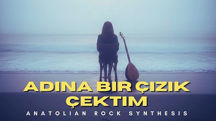 Adına Bir Çizik Çektim – Psychedelic Anatolian Rock Cover