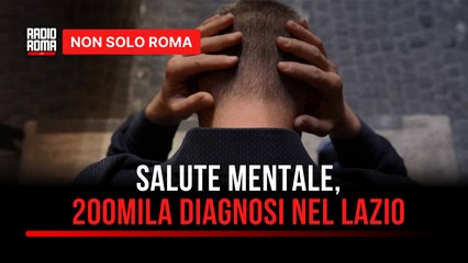Salute mentale, nel Lazio 200mila diagnosi di depressione: "Numeri che non vanno sottovalutati"