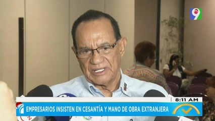 Empresarios insisten en cesantía y Mano de obra extranjera | El Despertador