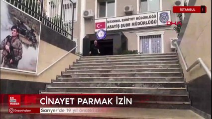 İstanbul Sarıyer'de 19 yıl önceki cinayet kolideki parmak izi sayesinde çözüldü