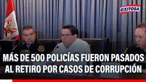 Más de 500 policías fueron pasados al retiro por casos de corrupción en lo que va del año, según el ministro del Interior