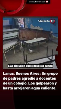 Lanus, Buenos Aires: Un grupo de padres agredió a docentes de un colegio. Los golpearon y hasta arrojaron agua caliente.