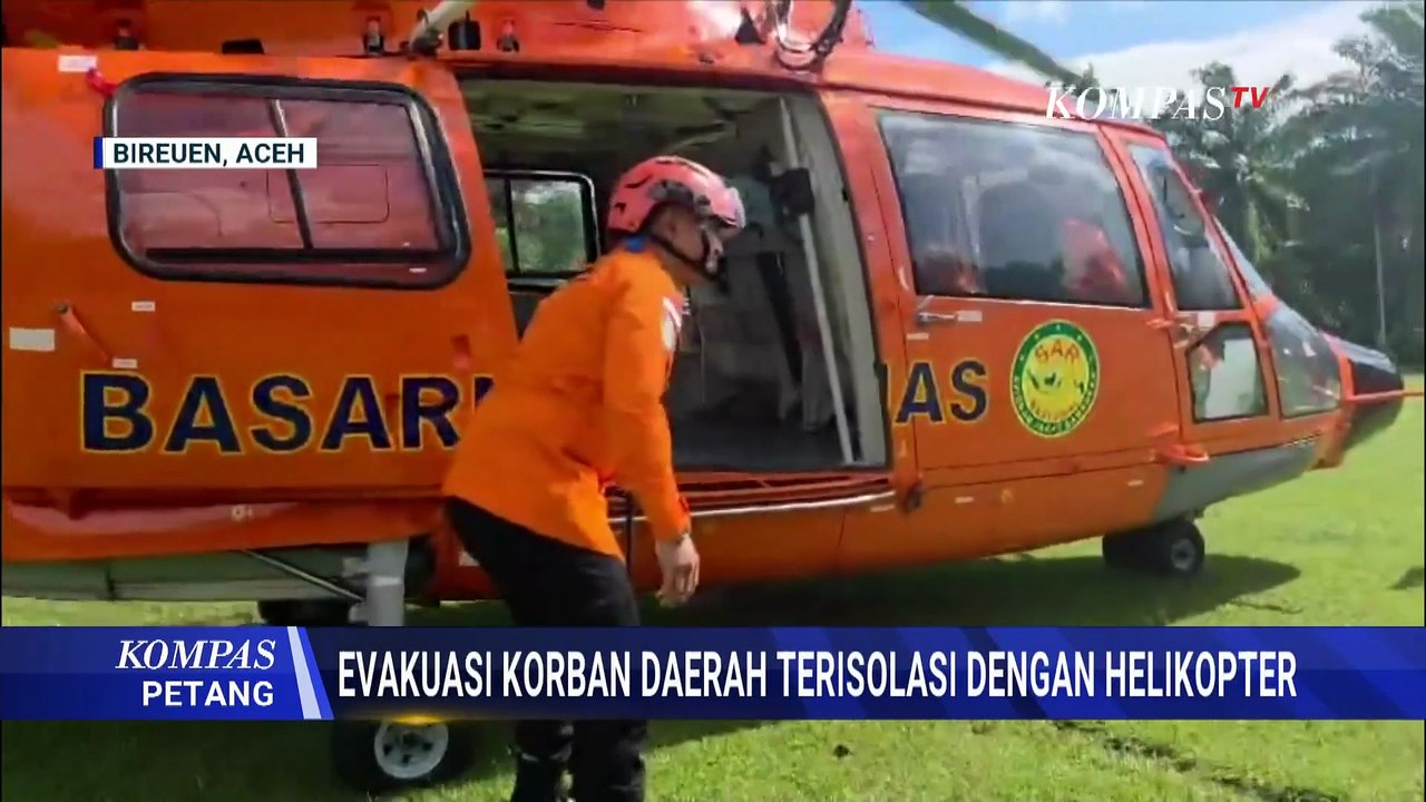 Deret Upaya Evakuasi Korban Banjir Daerah Terisolasi di Aceh-Sumatera | KOMPAS PETANG