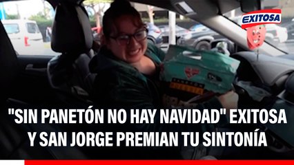"Sin panetón no hay Navidad" Exitosa y San Jorge premian tu sintonía con deliciosos y esponjosos panetones
