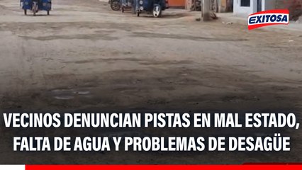 Lurín: Vecinos denuncian pistas en mal estado, falta de agua y problemas de desagüe