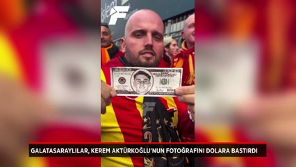 Galatasaraylı taraftarlardan Kerem Aktürkoğlu'na dolarlı gönderme