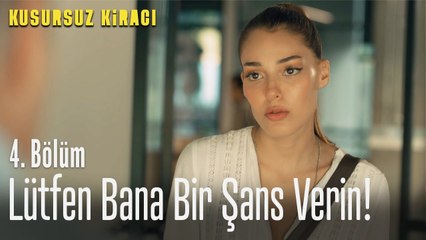 Lütfen bana bir şans verin! - Kusursuz Kiracı