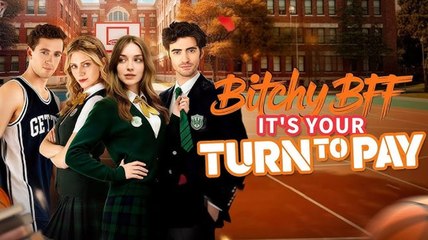 Hot 🔥 Bitchy Bff It's Your Turn To Pay __Processed_Processed - Full Movie
