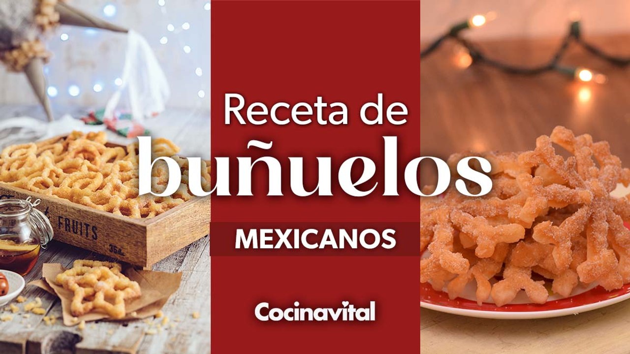 4 diferentes recetas de buñuelos mexicanos