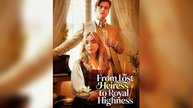 Hot 🔥 From Lost Heiress To Royal Highness __Processed_Processed - Full Movie