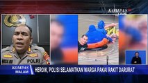 Kapolsek Langkat Evakuasi Lansia Terjebak dengan Rakit Batang Pisang: Banjir Sudah 3-4 Meter