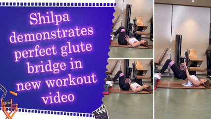 Shilpa Shetty shares her new workout video as she performs banded feet elevated glute bridge