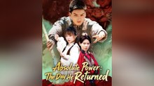 Absolute Power: The Day He Returned - Full Movie 2025