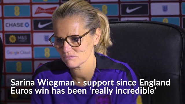 Sarina Wiegman says support since England Euros win has been ‘really incredible’