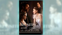 Reuniting With an Old Flame full
