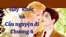 Hãy khóc và cầu nguyện đi Phần 4 ( Tiểu thuyết lãng mạn phương tây)