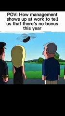 POV_ how management shows up to tell you that there's no bonus this year! #work #memes #pov #funny