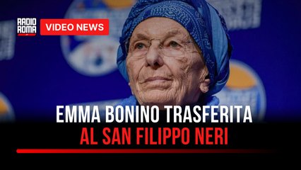 Emma Bonino trasferita al San Filippo Neri