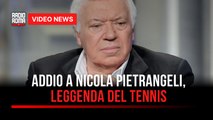 Addio a Nicola Pietrangeli, leggenda del tennis