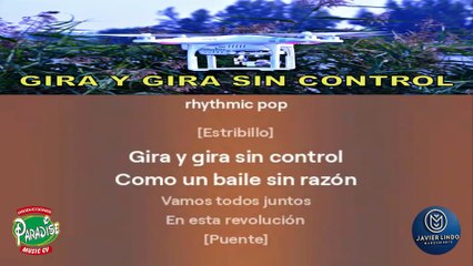 GIRA Y GIRA SIN CONTROL POR JAVIER LINDO M.